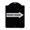 Signmission Front Door With Right Arrow Heavy-Gauge Aluminum Architectural Sign, 24" x 18", BS-1824-24389 A-DES-BS-1824-24389